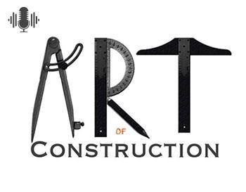 Art of Construction podcast